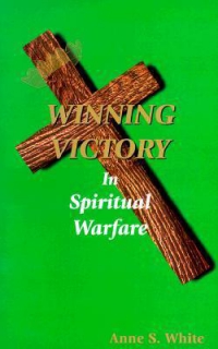 Winning. Victory in Spiritual Warfare
