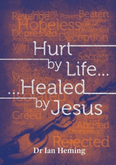 Hurt by Life, Healed by Jesus